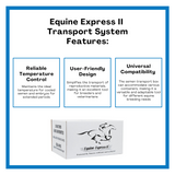 Equine Express II Cooled Semen & Embryo Universal Transport System