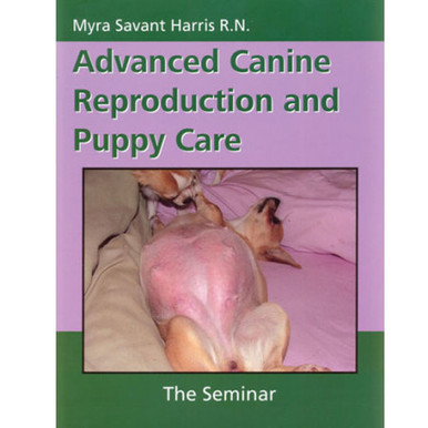 Advanced Canine Reproduction and Puppy Care