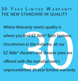 60 X 36 Shower is Barrier Free has 30 year warranty