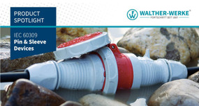 IEC 60309 Pin & Sleeve Devices: SAFE. RUGGED. RELIABLE.