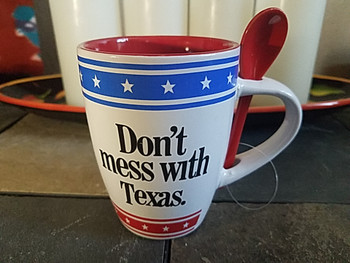 Don't Mess With Texas Coffee Cup