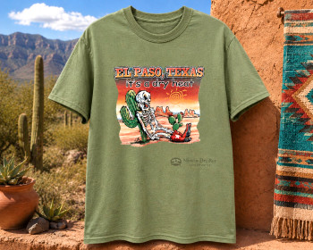 It's A Dry Heat Souvenir T-Shirt