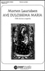 Ave dulcissima Maria    TTBB a cappella       Format:  TTBB a cappella