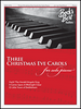 Three Christmas Eve Carols  -