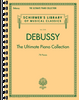 Debussy - The Ultimate Piano Collection  -  Schirmer Library of Classics Volume 2105