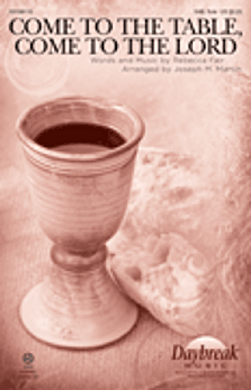 Come to the Table, Come to the Lord           Format:  SAB/opt. Flute