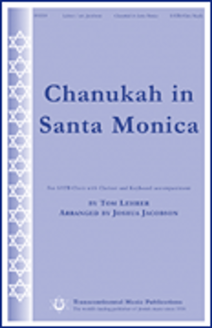 Chanukah in Santa Monica           Format:  SATB