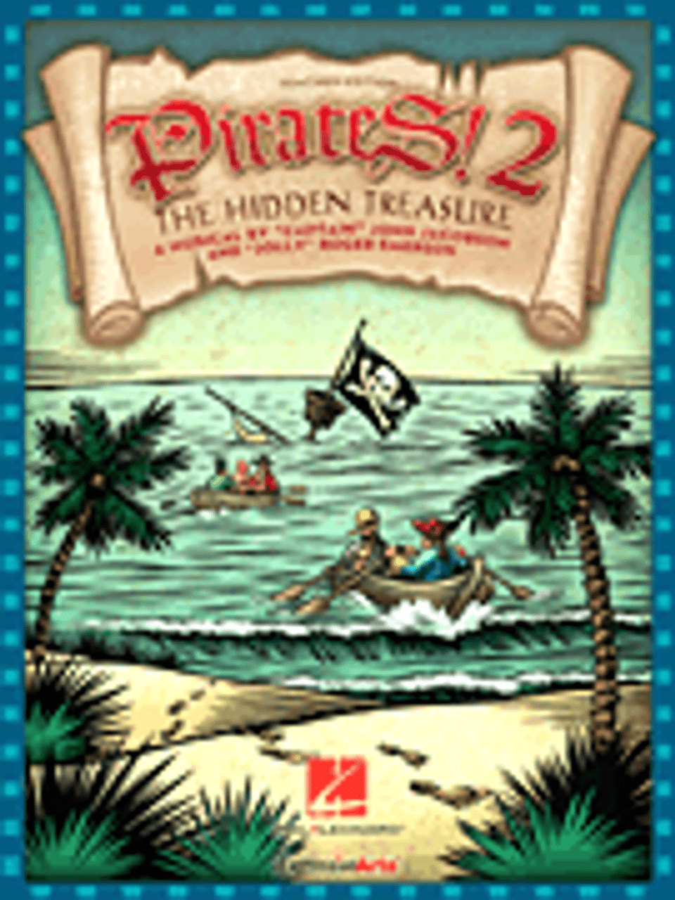 Pirates 2: The Hidden Treasure    A Musical for Young Voices       Format:  Teacher Edition