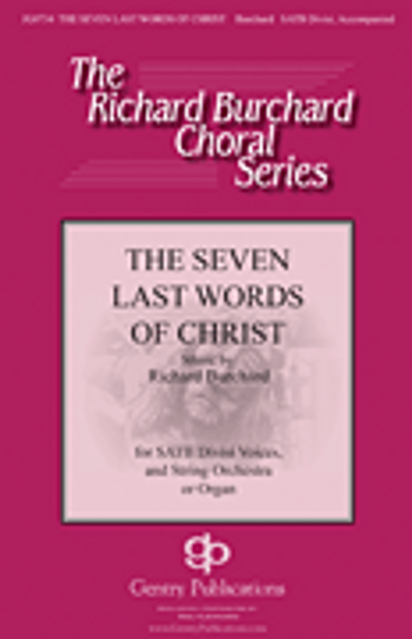 Seven Last Words of Christ           Format:  SATB