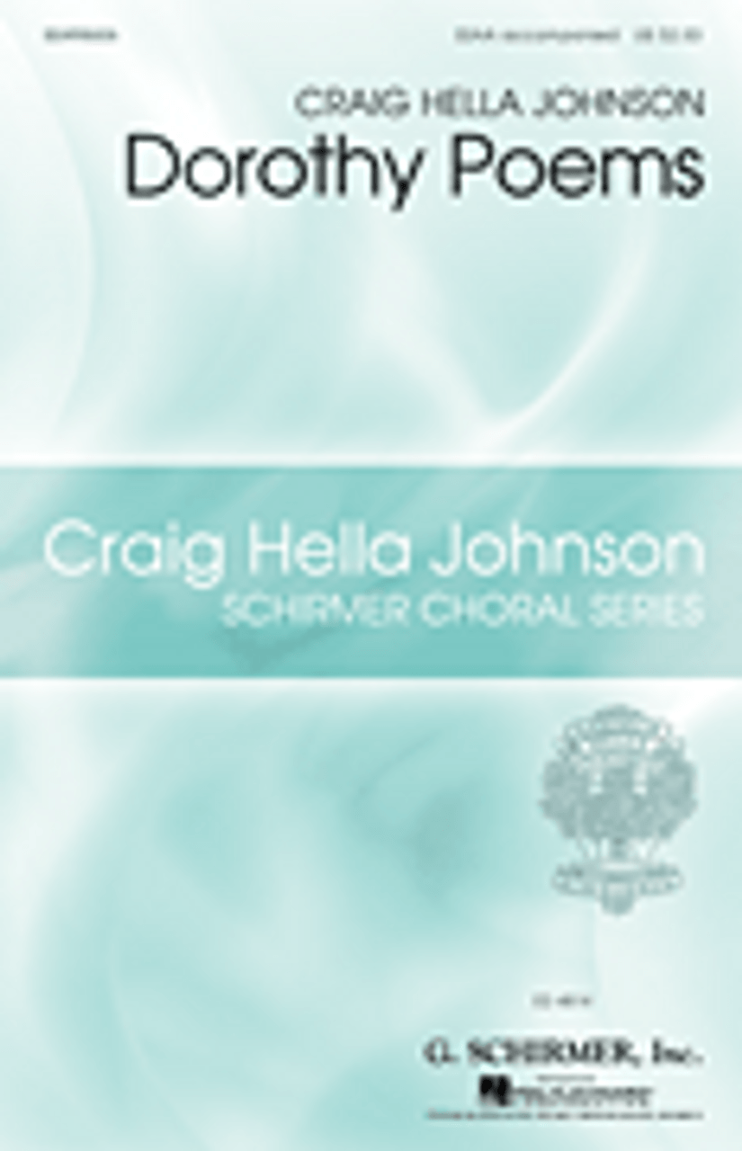 Dorothy Poems    Craig Hella Johnson Choral Series       Format:  SSAA
