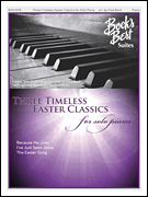 3 Timeless Easter Favorites for Solo Piano  -