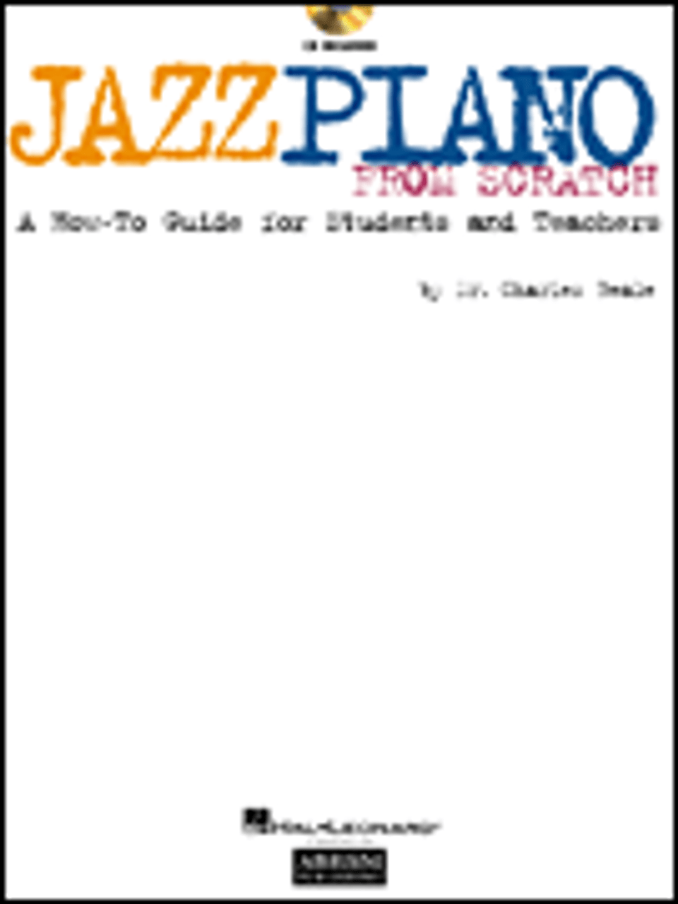 Jazz Piano from Scratch  -  A How-To Guide for Students and Teachers