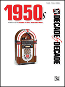 1950s - Decade by Decade  -  Ten Years of Popular Sheet Music Bestsellers