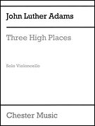 Three High Places  for Solo Cello
