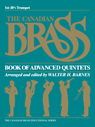 The Canadian Brass Book of Advanced Quintets  1st Trumpet