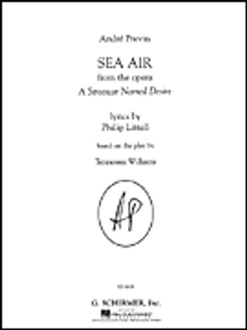 I Can Smell the Sea Air  from the opera A Streetcar Named Desire based on the play by Tennessee Williams