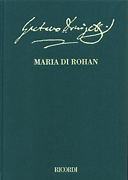 Maria di Rohan Critical Edition Full Score, Hardbound, Two-volume set with critical commentary  Subscriber price within a subscription to the series: $339.00
