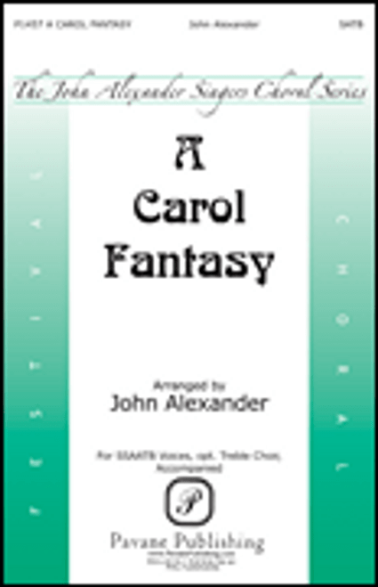 A Carol Fantasy           Format:  SSAATB (with opt. 2-Part)