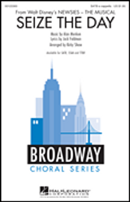 Seize the Day    (from Newsies)       Format:  SATB a cappella