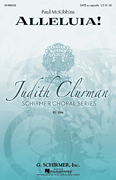 Alleluia!    Judith Clurman Choral Series       Format:  SATB a cappella