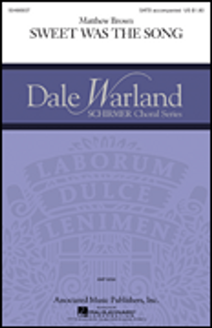 Sweet Was the Song    Dale Warland Choral Series       Format:  SATB