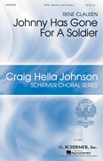 Johnny Has Gone for a Soldier    Craig Hella Johnson Choral Series       Format:  SATB, Soprano Sax & Piano