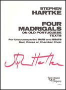 4 Madrigals on Old Portuguese Texts           Format:  SATB a cappella