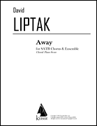 Away    SATB chorus with piano reduction       Format:  SATB with Piano Reduction