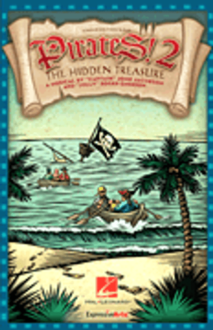 Pirates 2: The Hidden Treasure    A Musical for Young Voices       Format:  Singer Edition 5-Pak