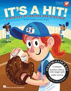 It's a Hit!    A Musical of Innings and Winnings!       Format:  Performance Kit/Audio (Teacher w/SGR PDF Access, Audio Access)