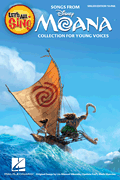 Let's All Sing Songs from MOANA    Collection for Young Voices       Format:  Singer Edition 10-Pak