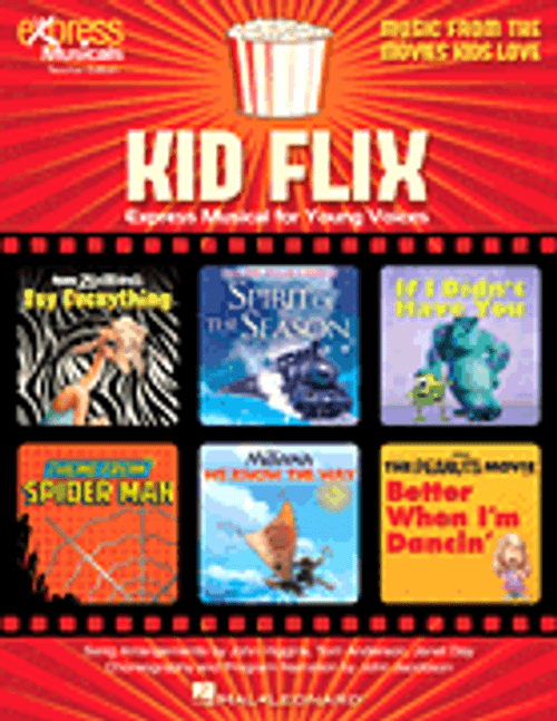 Kid Flix: Music from the Movies Kids Love    Express Musical for Young Voices       Format:  Performance Kit/Audio (Teacher, 30 Singer, Access to Digital Lessons, Audio Tracks & Videos)