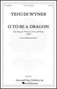 O to Be a Dragon           Format:  SA