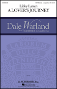 A Lover's Journey    Dale Warland Choral Series       Format:  SATB divisi a cappella