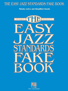 The Easy Jazz Standards Fake Book  -  100 Songs in the Key of C