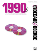 1990s - Decade by Decade  -  Ten Years of Popular Sheet Music Bestsellers