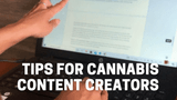 Tips for Becoming a Cannabis Content Creator