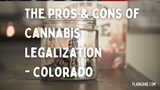 The Pros and Cons of Cannabis Legalization - Colorado