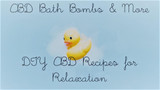 DIY CBD Bath Bombs & CBD Recipes for Relaxation