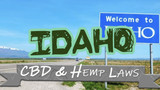 CBD and Hemp Legality in Idaho: Idaho Hemp Laws - 2021 Update