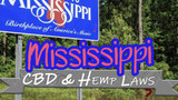 CBD and Hemp Legality in Mississippi: Mississippi Hemp Laws