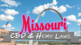 CBD and Hemp Legality in Missouri: Missouri Hemp Laws