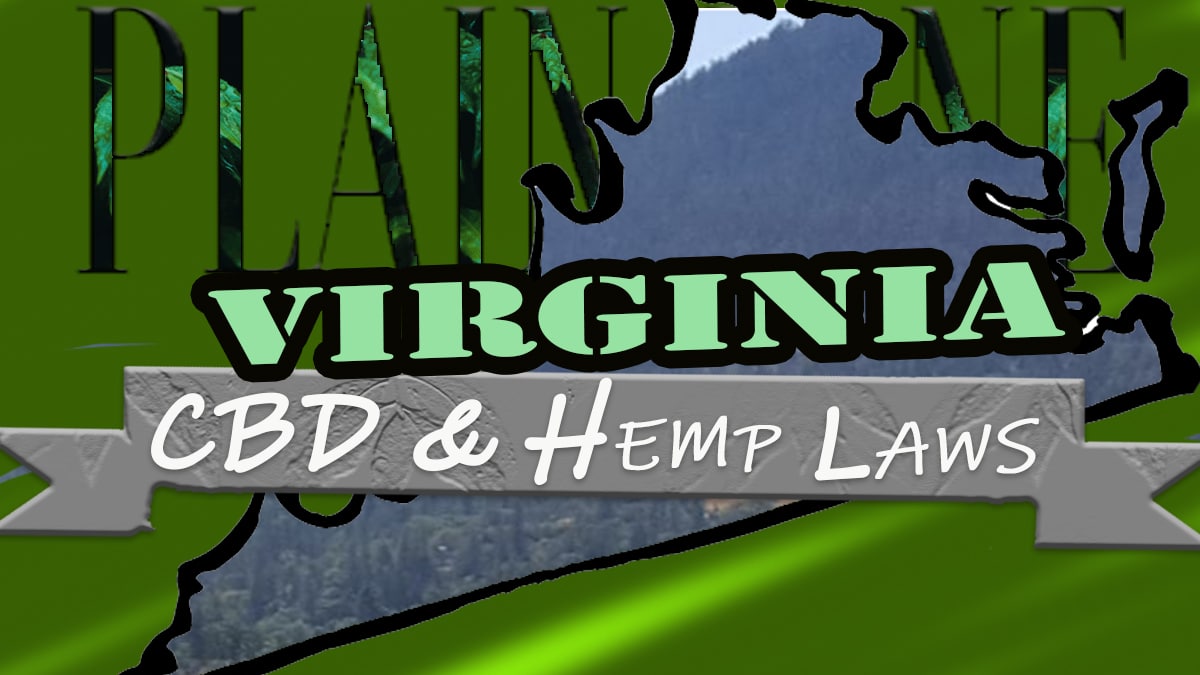CBD and Hemp Legality in Virginia Cannabis & Hemp Laws Update 2021