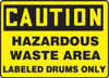 OSHA Safety Sign - CAUTION: Hazardous Waste Area - Labeled Drums Only, 10" x 14", Pack/10