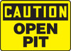 OSHA Safety Sign-CAUTION: Caution-Open Pit, 10 x 14", Each