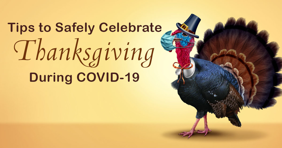 Tips to Safely Celebrate Thanksgiving during COVID-19