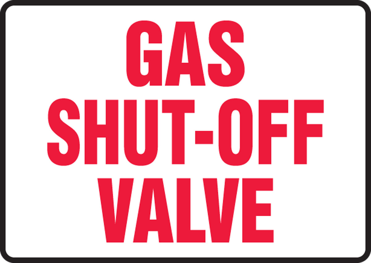 Safety SignGas Shut Off Valve, 10 x 14", Each
