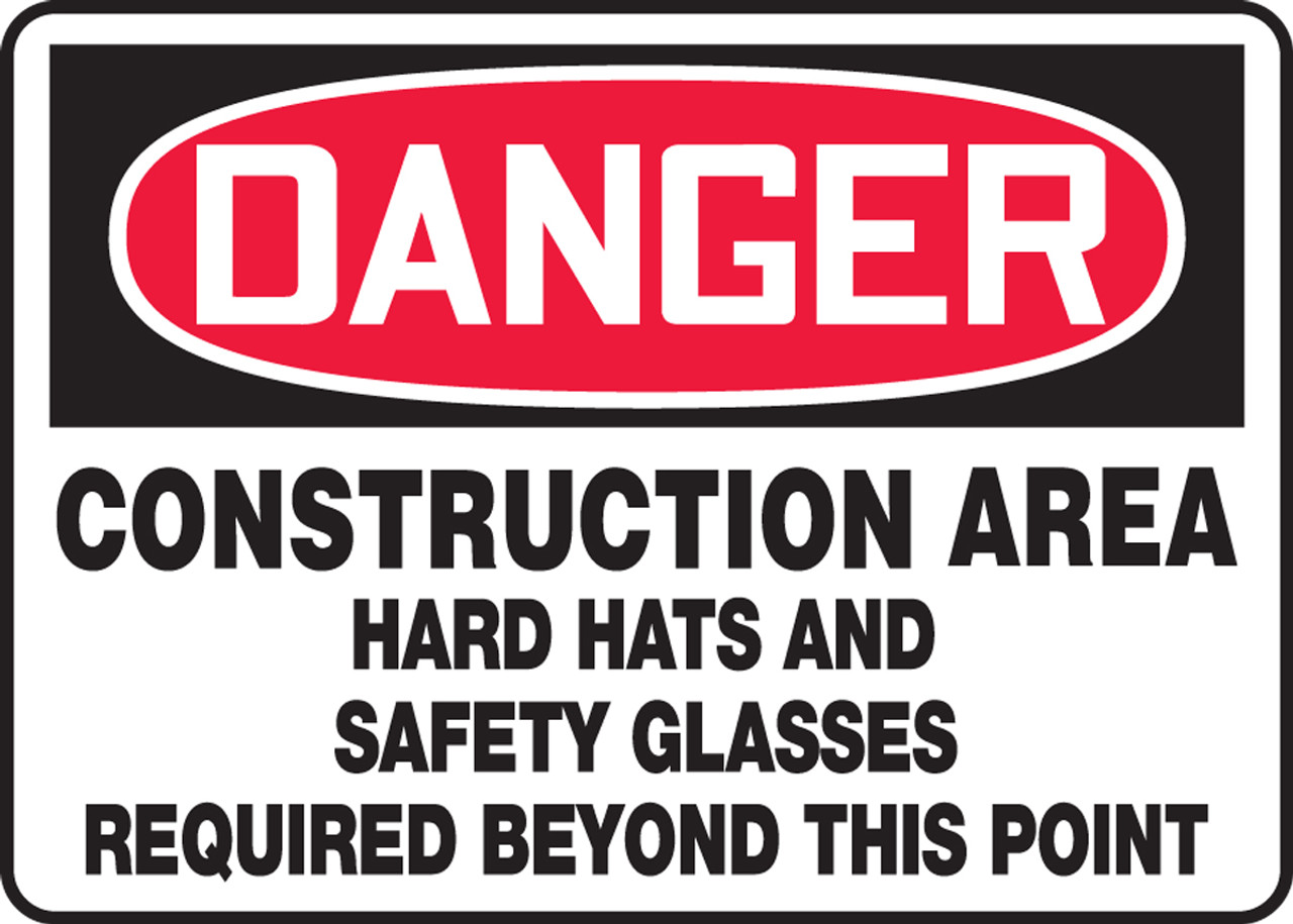 OSHA Safety Sign - DANGER: Construction Area - Hard Hats And Safety Glasses Required Beyond This Point, 14" x 20", Pack/10
