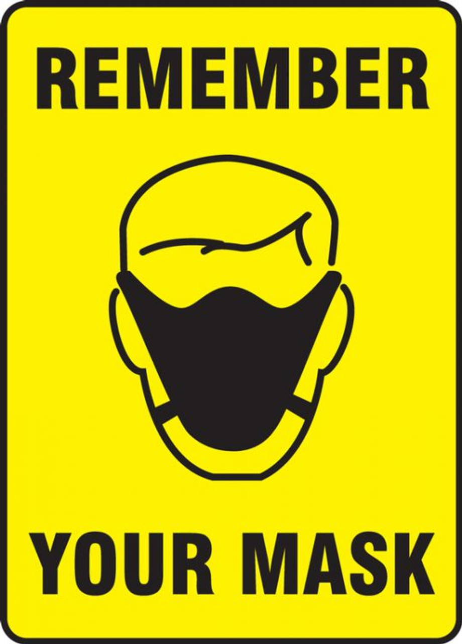 Safety Sign, Remember Your Mask, Each