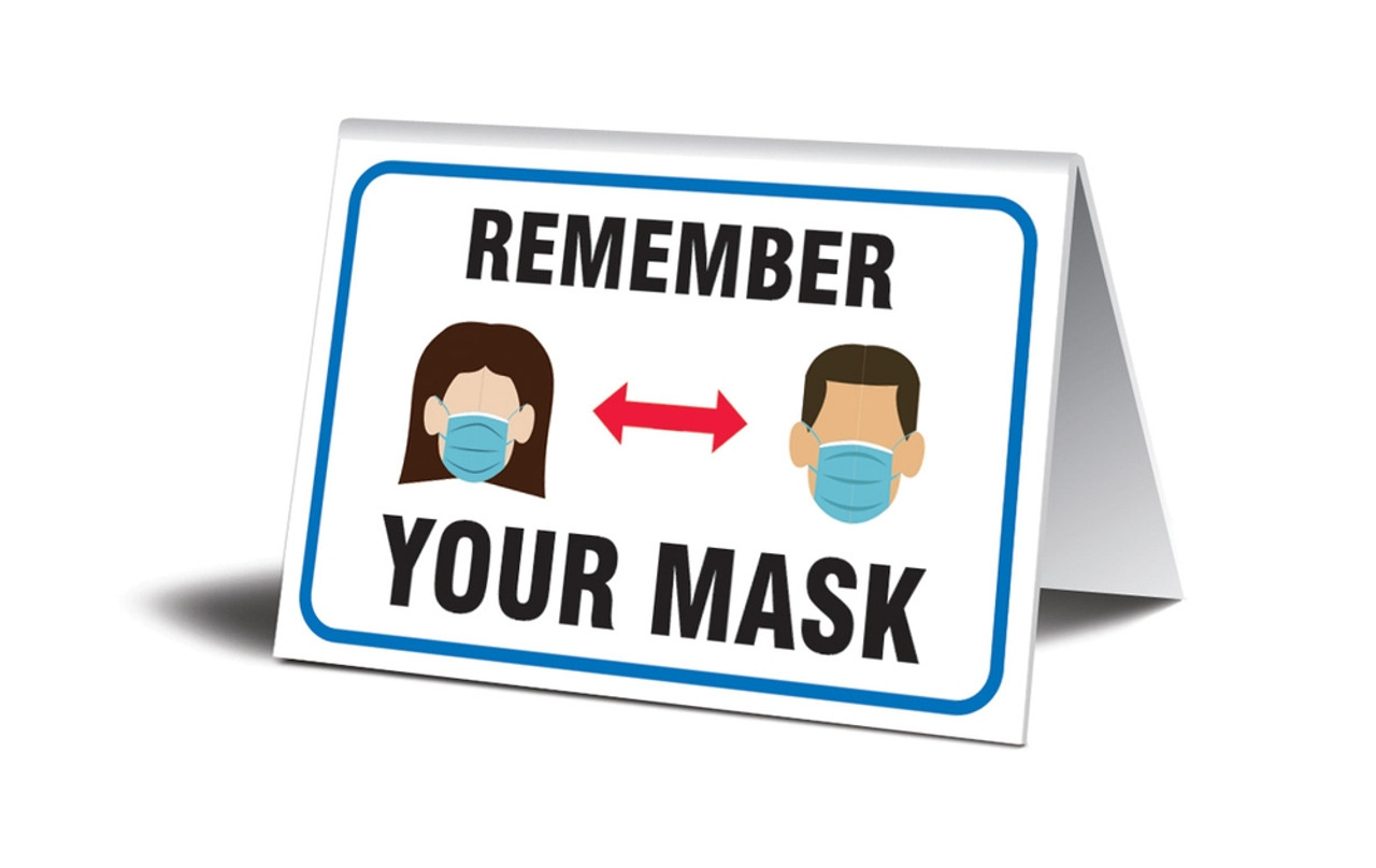 Table Top Sign, Remember Your Face Mask, 3 1/2" x 5", Each
